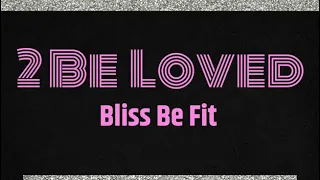 Bliss Be Fit - Zumba Dance (2 Be Loved - Lizzo)