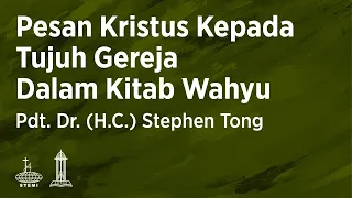 Pesan Kristus Kepada Tujuh Gereja Dalam Kitab Wahyu (E03) - Pdt. Dr. (H.C.) Stephen Tong