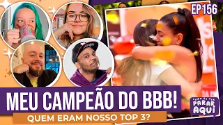 NOSSOS TOP 3 DOS SONHOS DO BBB24 | #156