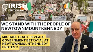 Michael Leahy Reveals Government Betrayal at Newtownmountkennedy Protest!