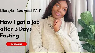 How I got a job after 3 days fasting