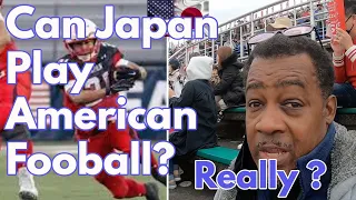 Can Japan play , American Football?