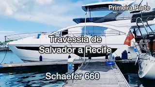 Schaefer 660. Travessia de Salvador a Recife. Primeira parte