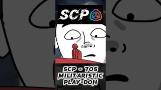 SCP - 705 | Part 1 "MILITARISTIC PLAY-DOH"☢️ #scp  #scpfoundation  #viral #shortsvideo  #animation