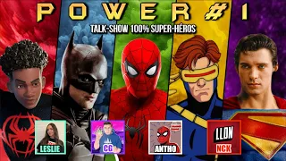 POWER #1 : Talk show 100% SUPER-HÉROS feat @LaLiguedesNakamas_4 @AnthoWebhead et Leslie