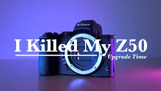 I Killed My Z50, Upgrade Time.