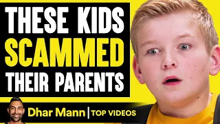 Kids Scammed By Their Parents! | Dhar Mann