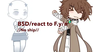 Bsd/react to F.y/n [No ship]#gacha #bsd