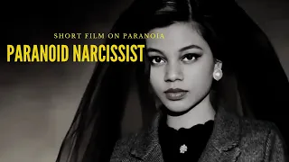 THE PARANOID NARCISSIST short film