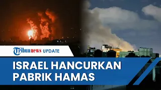 Israel Terus Serang Jalur Gaza, Rudal Hancurkan Pabrik Senjata Hamas, Disebut sebagai Pembalasan