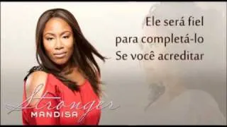 Mandisa - Stronger- "Mais Forte" (Do próximo Album What If We Were Real) Tradução