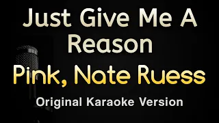 Just Give Me a Reason - Pink Ft. Nate Ruess (Karaoke Songs With Lyrics - Original Key)