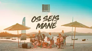 Santo Fole - Pra Ouvir Na Praia - Os seis Manés