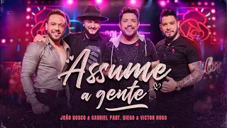 João Bosco e Gabriel - Assume a Gente part. Diego e Victor Hugo | DVD Cola Aqui