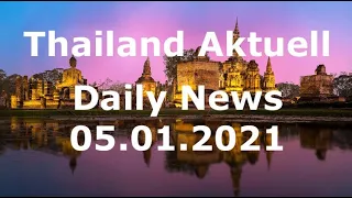 Thailand Aktuell - Daily News vom 5. Januar 2021