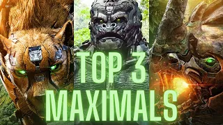 MY TOP 3 MAXIMALS in RISE OF THE BEASTS | My Opinion