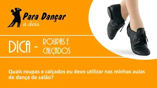 Quais roupas e calçados devo utilizar nas aulas de dança de salão?