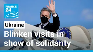 Blinken arrives in Ukraine in show of solidarity as fears grow of Russian invasion • FRANCE 24