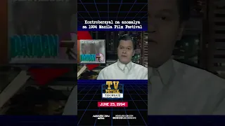 #TVPatrolThrowback sa kontrobersyal na 1994 Manila Film Festival