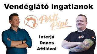 Amit a vendéglátó üzletekről tudni kell - Interjú Dancs Attilával (Pesti Pipi)