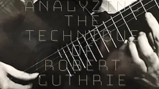 Analyzing the Guitar Technique of Robert Guthrie
