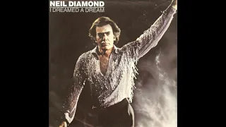 Neil Diamond - I Dreamed A Dream (1987 studio version) (HQ stereo audio)