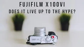 Fujifilm X100VI | Does it live up to the hype?