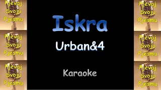 Urban&4 - Iskra (Karaoke & Tekst)