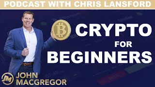 Explain Crypto To COMPLETE Beginners - with Chris Lansford