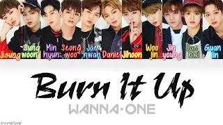 Wanna One (워너원) - Burn It Up (활활) [HAN|ROM|ENG Color Coded Lyrics]