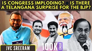 Is Congress imploding? • Is there a Telangana surprise for the BJP? • JVC Sreeram