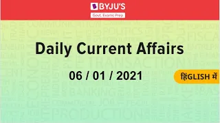 Daily Current Affairs | 6th January 2021 | Govt Exams | SSC CGL | IBPS | SBI | Other Banking Exams