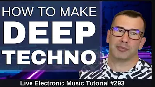 How to Make Deep Techno + Templates: LEMT 293