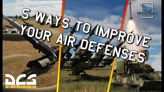 5 Ways To Improve Air Defenses in DCS | Explained By A USAF Sim & Wargame Developer