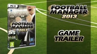 Football Manager 2013 - Trailer (Unofficial)