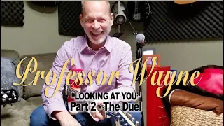 Professor Wayne Guitar Class! "Looking At You" - The Solos Part 2!