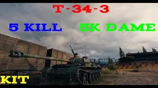 T-34-3 5k dame 5 kill world of tanks replay - KIT GAMING