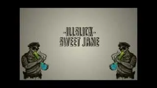 ILLSLICK-Sweet Jane ชูบ้องขึ้นแล้วหมุน) เนื้อเพลง