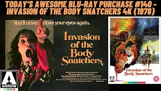 TODAY'S AWESOME BLU-RAY PURCHASE #140 - Invasion of the Body Snatchers 4K (1978)