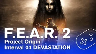 F.E.A.R. 2: Project Origin — Interval 04 DEVASTATION #PS3