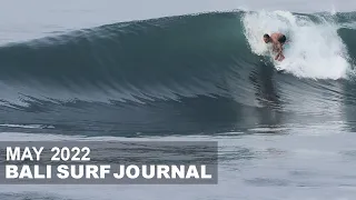 Bali Surf Journal – May 2022