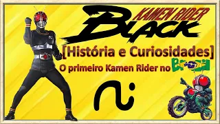 Black Kamen Rider [História e curiosidades]