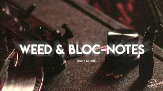 Exotik -  Weed & Bloc-notes ft. @ArtisanMc  (Lyric Video)