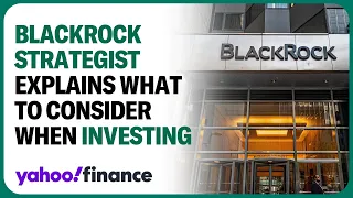 BlackRock Strategist explains what to consider when broadening investments