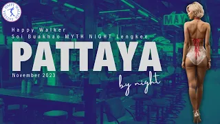 Pattaya. Night street scenes [ SOI BUAKHAO, MYTH NIGHT ] Amazing Thailand. November 2023.