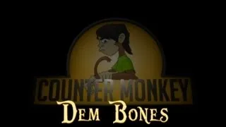 Counter Monkey - Dem Bones