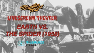 LiveSCREAM Theater - Earth vs. The Spider (1958)