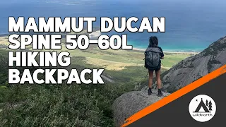 MAMMUT DUCAN SPINE 50-60L HIKING BACKPACK REVIEW