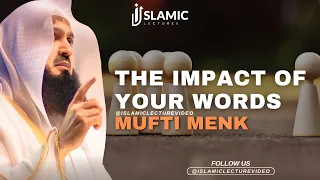 The Impact of Your Words: A Must-Watch Video - Mufti Menk