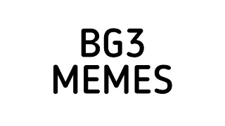 Memes Gate 3 - deep dark fantasy